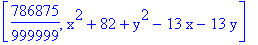 [786875/999999, x^2+82+y^2-13*x-13*y]